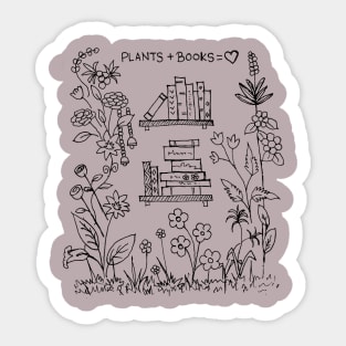 Plants flowers + books = love Sticker